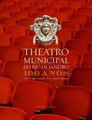 Theatro Municipal do Rio de Janeiro 100 anos