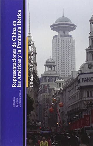 REPRESENTACIONES DE CHINA EN LAS AMÉRICAS Y LA PENINSULA IBÉRICA
