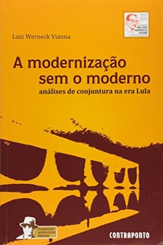 A modernização sem o moderno: análises de conjuntura na era Lula