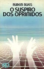 O suspiro dos oprimidos