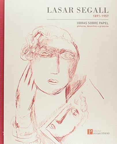 Lasar Segall, 1891-1957: Malerei, Zeichnungen, Druckgrafik, Skulptur