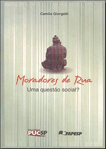 Moradores de rua: uma questão social?