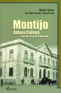 Montijo (Aldeia Galega): cem anos de história municipal
