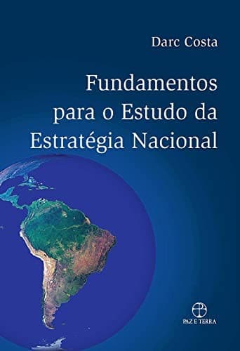 Fundamentos para o estudo da estratégia nacional