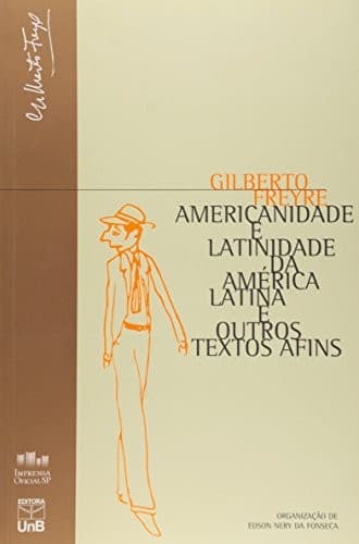 Americanidade e latinidade da América Latina e outros textos afins