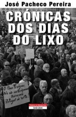 Crónicas dos dias do lixo: da queda de Sócrates a "refundação do Estado" (2010-2013)