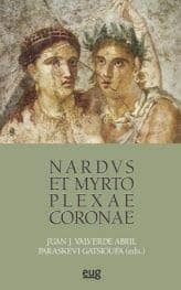 Nardvs et myrto plexae coronae: Symmikta philologica ad amicos in ivbilaeo obseqvendos