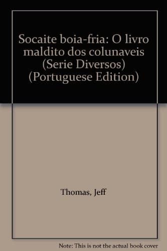 Soçaite bóia-fria: o livro maldito dos colunáveis