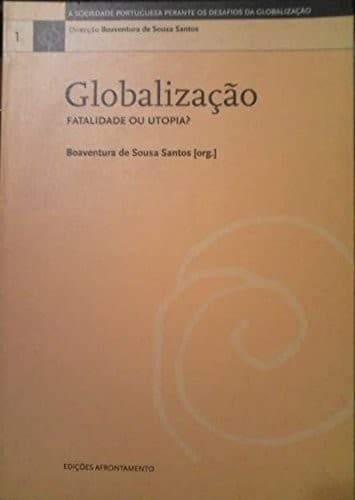 Globalização, fatalidade ou utopia?