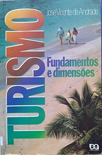 Turismo: Fundamentos e Dimensões