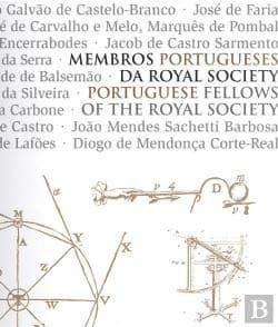 Membros portugueses da Royal Society =: Portuguese fellows of the Royal Society