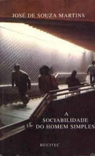 A sociabilidade do homem simples: cotidiano e história na modernidade anômala