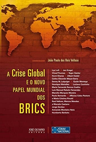 A crise global e o novo papel mundial dos BRICs