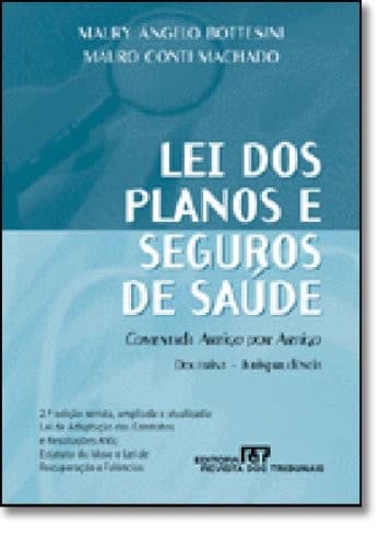 Lei dos planos e seguros de saúde: comentada : artigo por artigo