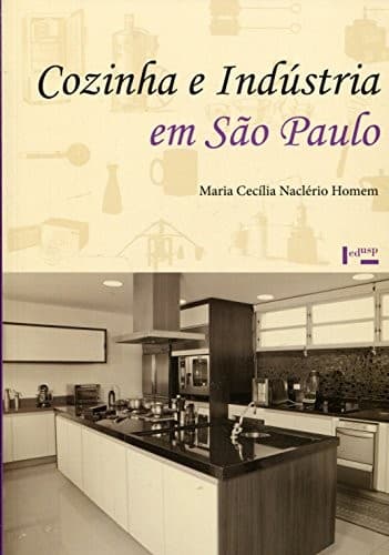 Cozinha e indústria em São Paulo: do rural ao urbano