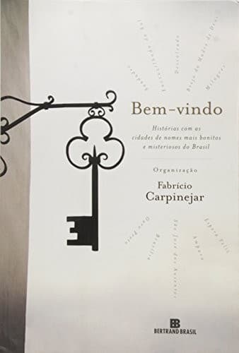 Bem-vindo: histórias com as cidades de nomes mais bonitos e misteriosos do Brasil