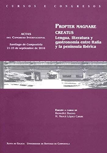 Propter magnare creatus: Lengua, literatura y gastronomía entre Italia y la península Ibérica