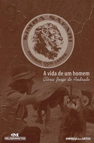 Simba Safari: a vida de um homem