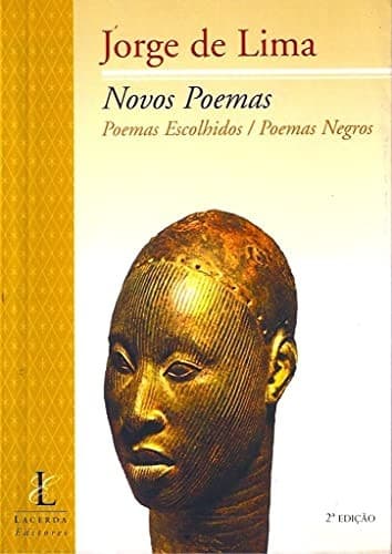 Novos poemas: Poemas escolhidos ; Poemas negros