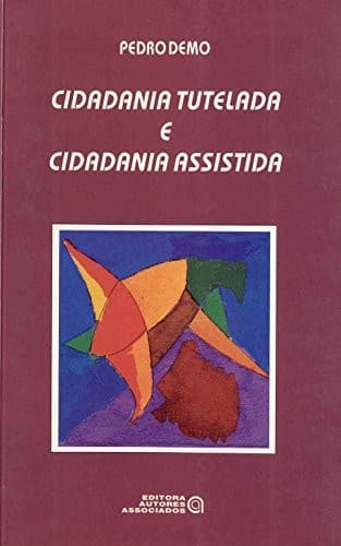Cidadania tutelada e cidadania assistida