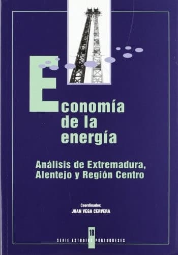 Economía de la energía. Análisis de Extremadura, Alentejo y