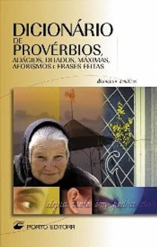 DICIONÁRIO DE PROVÉRBIOS - Adágios, Ditados , Máximas, Aforismos e FrasesFeitas -(EURO 28.43)