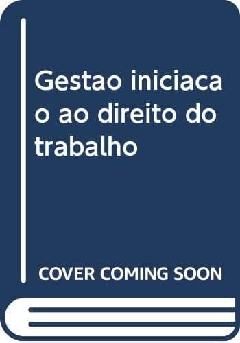 Iniciação ao direito do trabalho