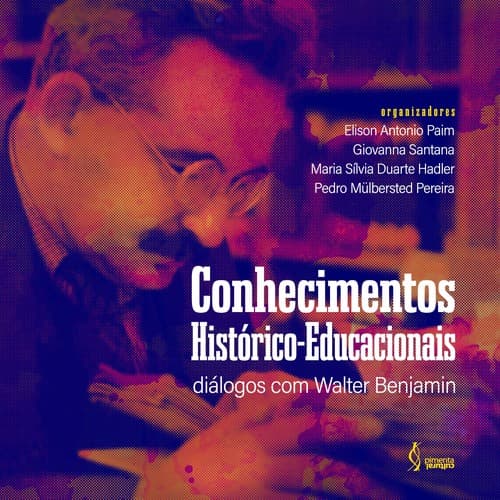 Conhecimentos Histórico-Educacionais: : diálogos com Walter Benjamin