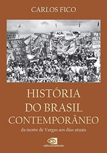 História do Brasil Contemporâneo. Da Morte de Vargas aos Nossos Dias
