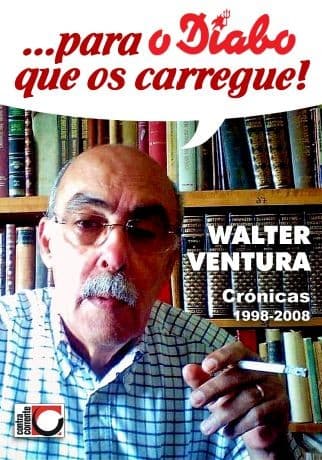 Para o Diabo que os carregue!: Crónicas (1998-2008)