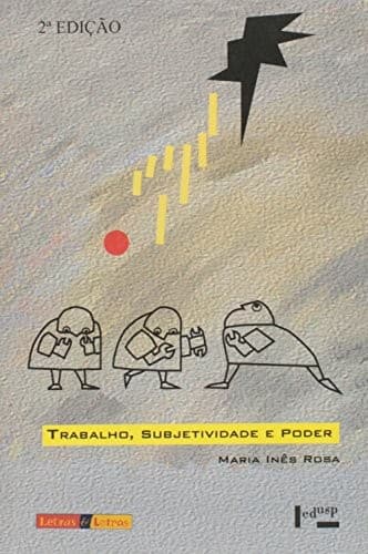 Trabalho, subjetividade e poder
