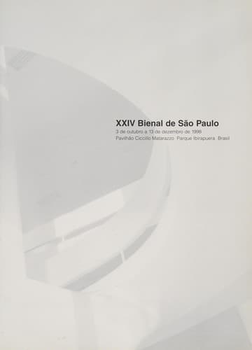 XXIV Bienal de São Paulo: 3 de outubro a 13 de dezembro de 1998, Pavilhão Ciccillo Matarazzo, Parque Ibirapuera, Brazil