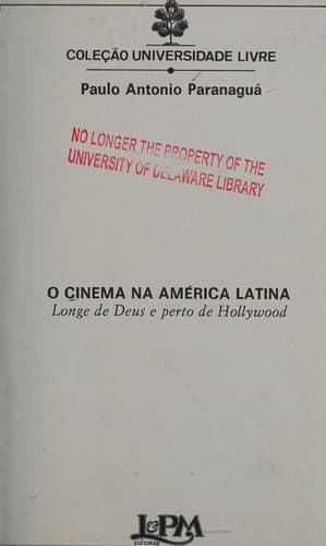 O cinema na América Latina: longe de Deus e perto de Hollywood