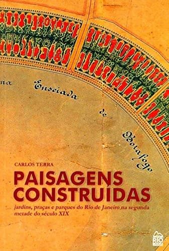 Paisagens construídas: jardins, praças e parques do Rio de Janeiro na segunda metade do século XIX