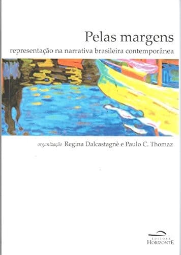 Pelas margens: representação na narrativa brasileira contemporânea