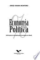 Economia & política: instituições de estabilização econômica no Brasil