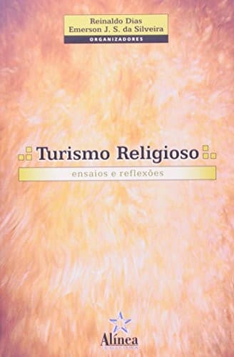 Turismo Religioso: Ensaios e Reflexões