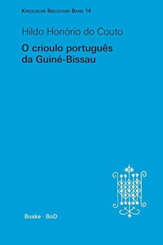 O crioulo português da Guiné-Bissau