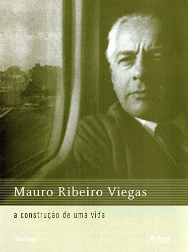 Mauro Ribeiro Viegas: a construção de uma vida