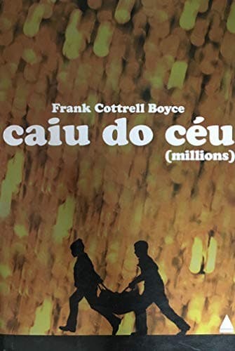 Caiu do Céu: (Millions)