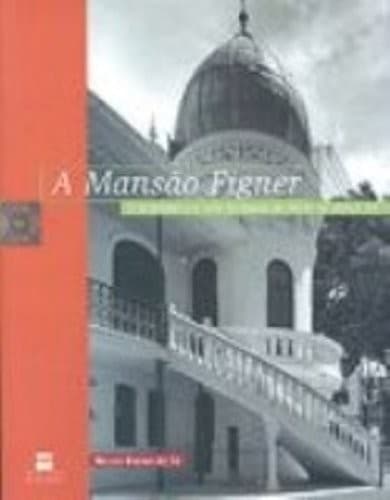 A Mansão Figner: o ecletismo e a casa burguesa no início do século XX