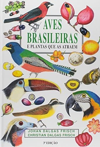 Aves brasileiras e plantas que as atraem