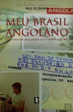 Meu Brasil angolano: a história de uma guerra que o mundo não vê