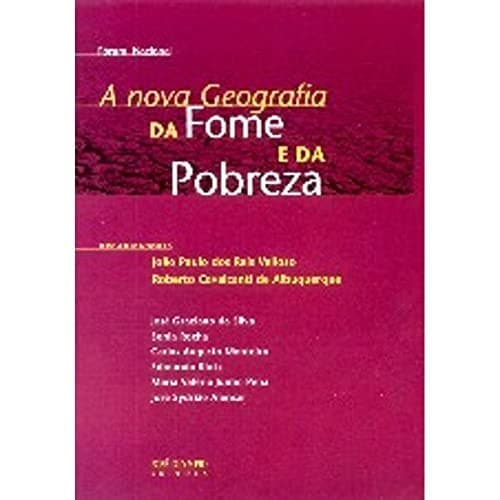A nova geografia da fome e da pobreza