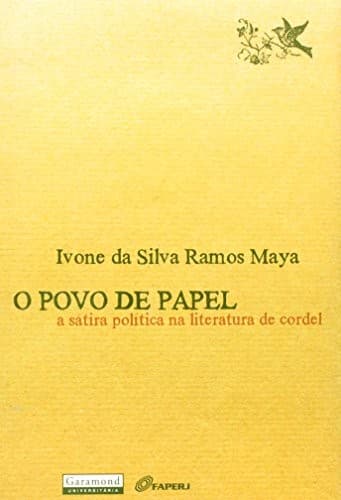O povo de papel: a sátira política na literatura de cordel