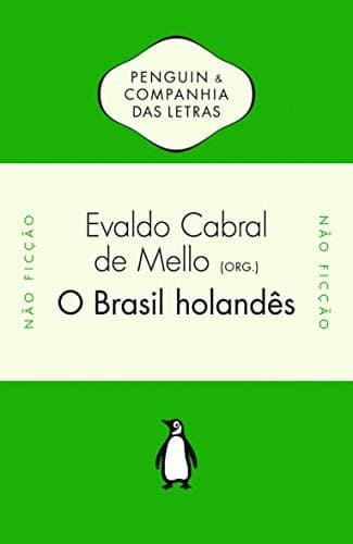 O Brasil holandês, 1630-1654