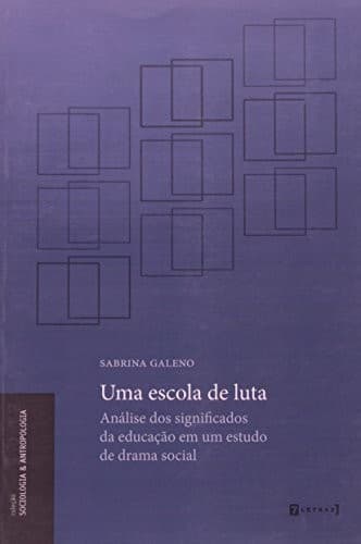 Uma escola de luta: análise dos significados da educação em um estudo de drama social