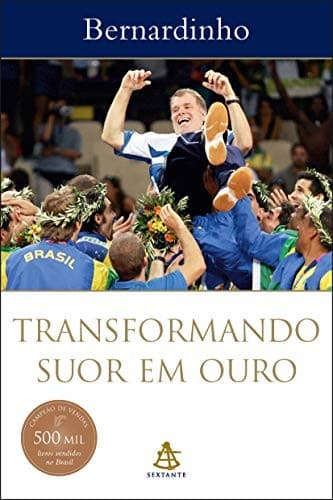 Transformando suor em ouro