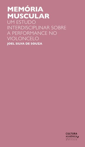 Memória muscular: um estudo interdisciplinar sobre a performance no violoncelo