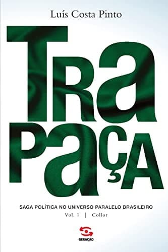 Trapaça: saga política no universo paralelo brasileiro